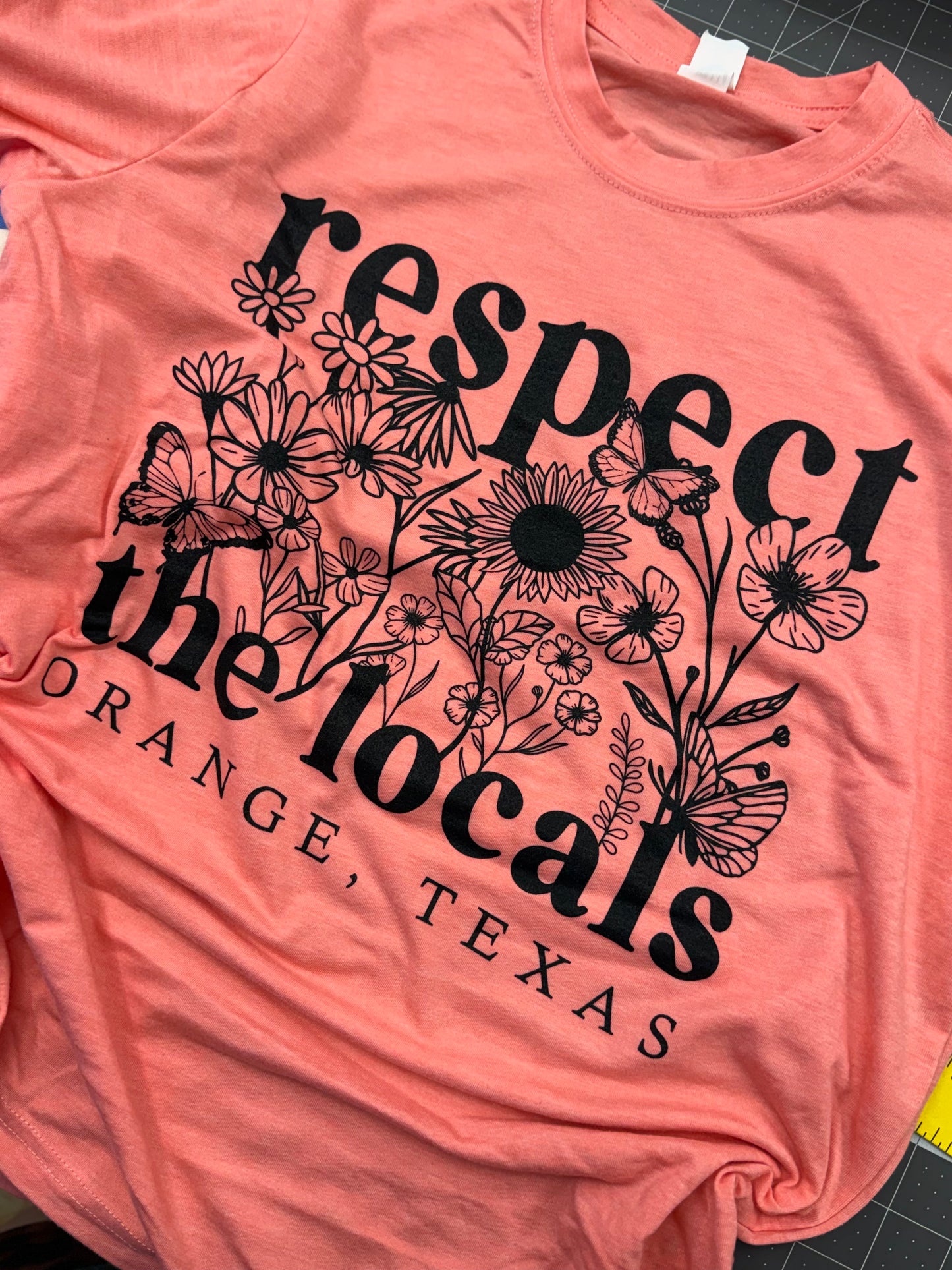 Respect the Locals- Orange TX