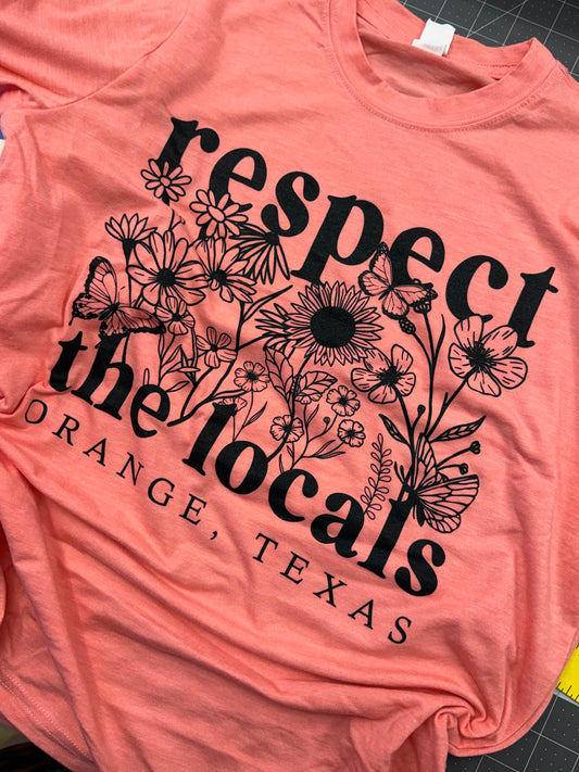 Respect the Locals- Orange TX