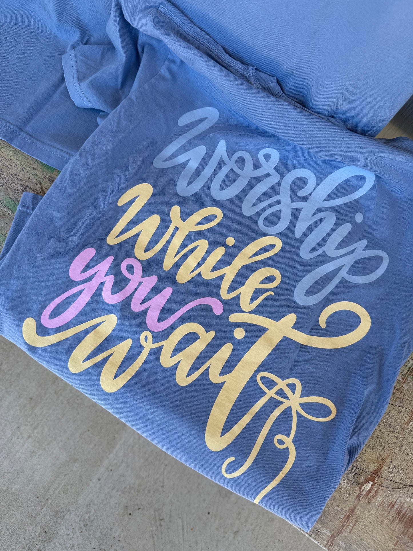 Worship While You Wait- Washed Denim CC