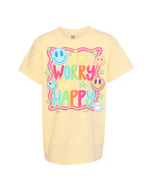 Don't Worry Be Happy Tee