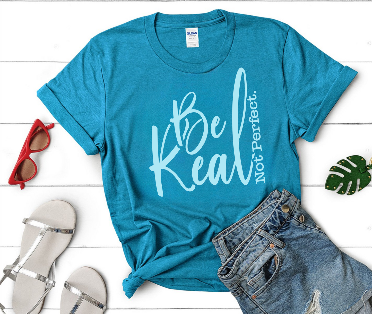 Be Real, Not Perfect Tee